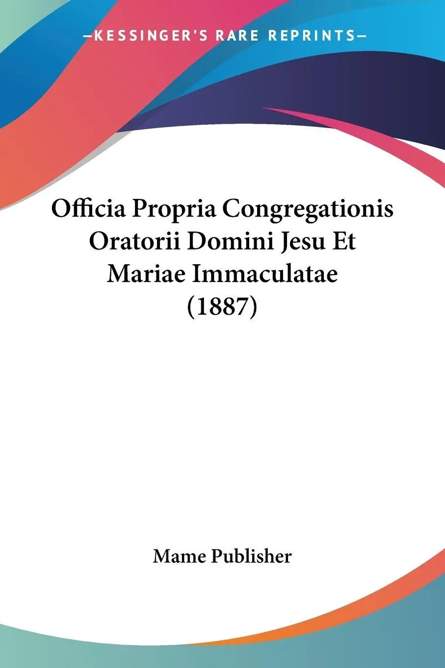 Cover: 9781160219037 | Officia Propria Congregationis Oratorii Domini Jesu Et Mariae...