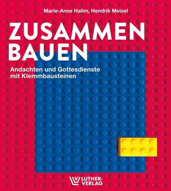 Cover: 9783785809037 | Zusammen.Bauen | Andachten mit Klemmbausteinen | Halim (u. a.) | Buch