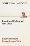Cover: 9783842469037 | Rosalie und Cleberg auf dem Lande | Sophie Von La Roche | Taschenbuch