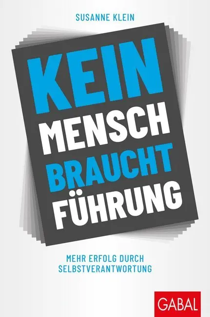 Cover: 9783869369037 | Kein Mensch braucht Führung | Mehr Erfolg durch Selbstverantwortung