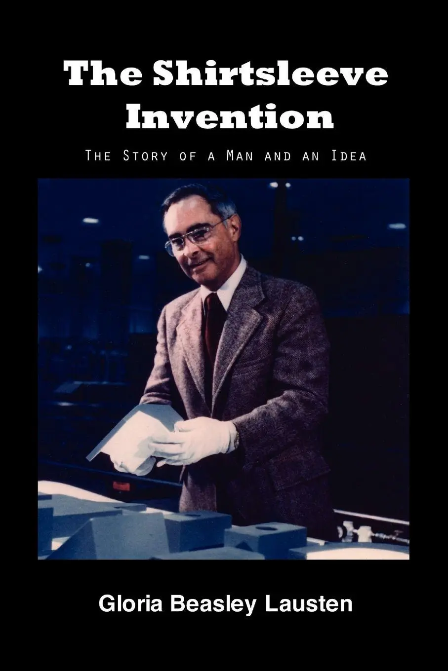Cover: 9781453589137 | The Shirtsleeve Invention | Gloria Beasley Lausten | Taschenbuch