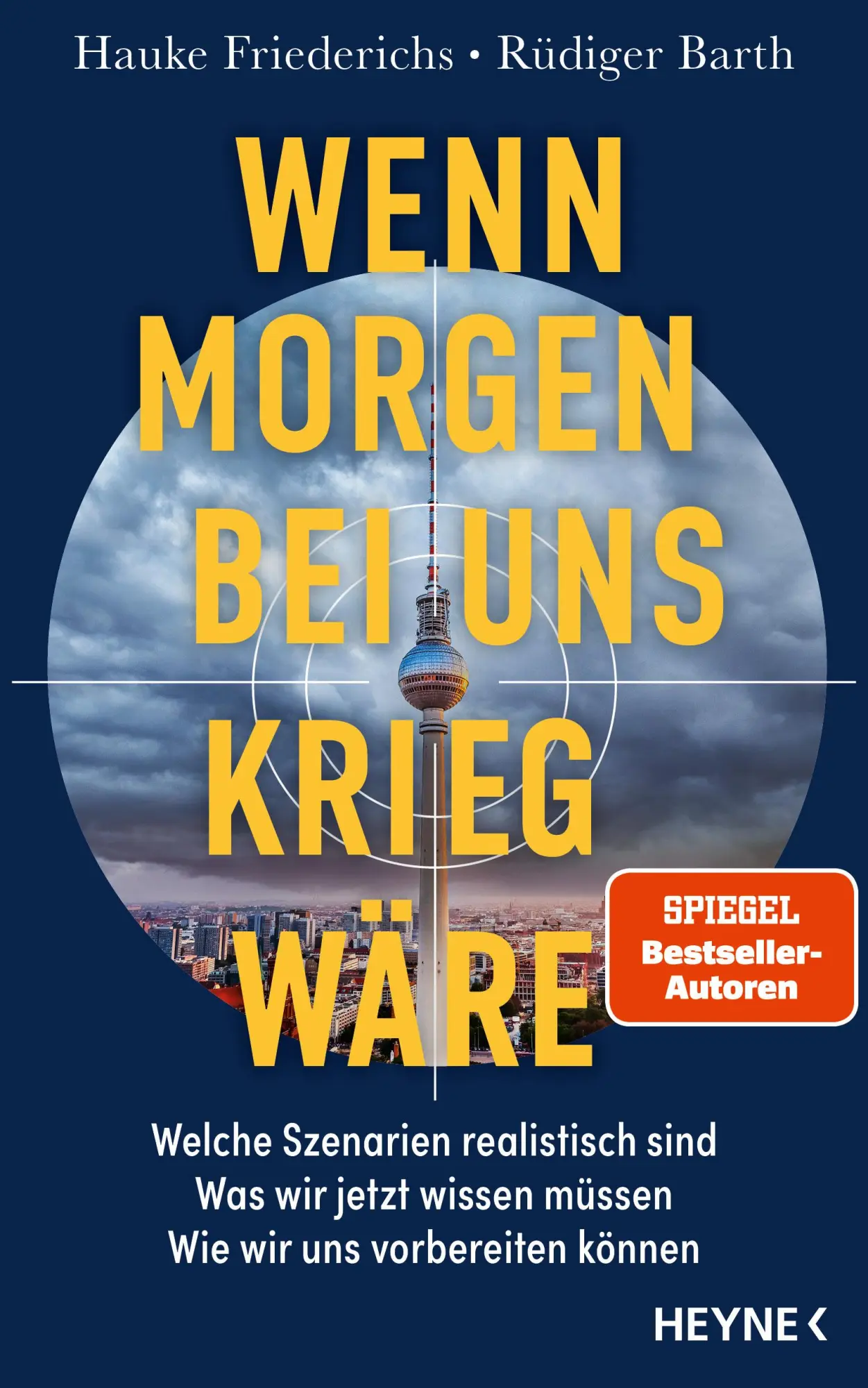 Cover: 9783453219137 | Wenn morgen bei uns Krieg wäre | Hauke Friederichs (u. a.) | Buch