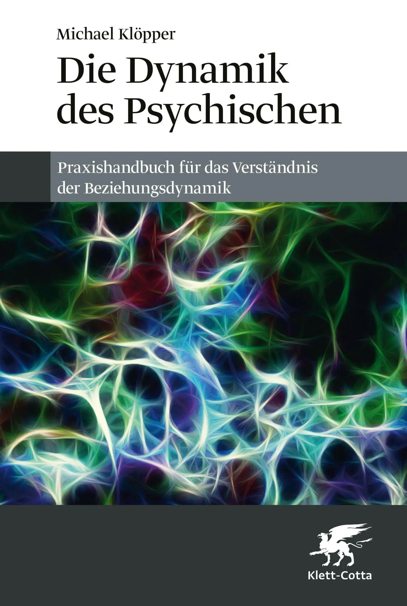 Klöpper, Michael: Die Dynamik des Psychischen