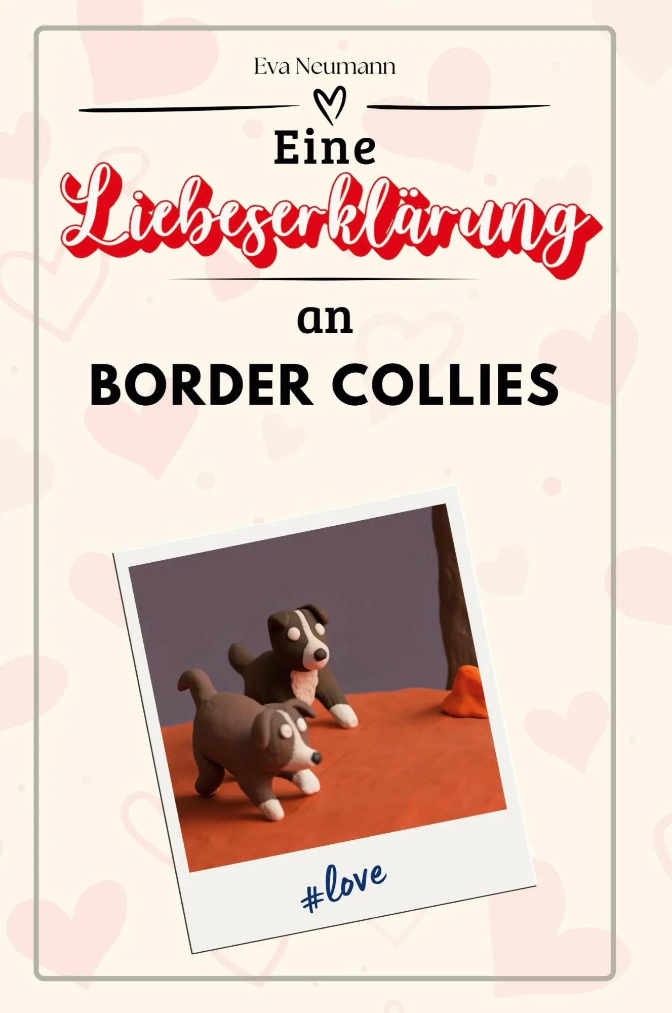 Cover: 9783759159137 | Eine Liebeserklärung an Border Collies | Eva Neumann | Taschenbuch