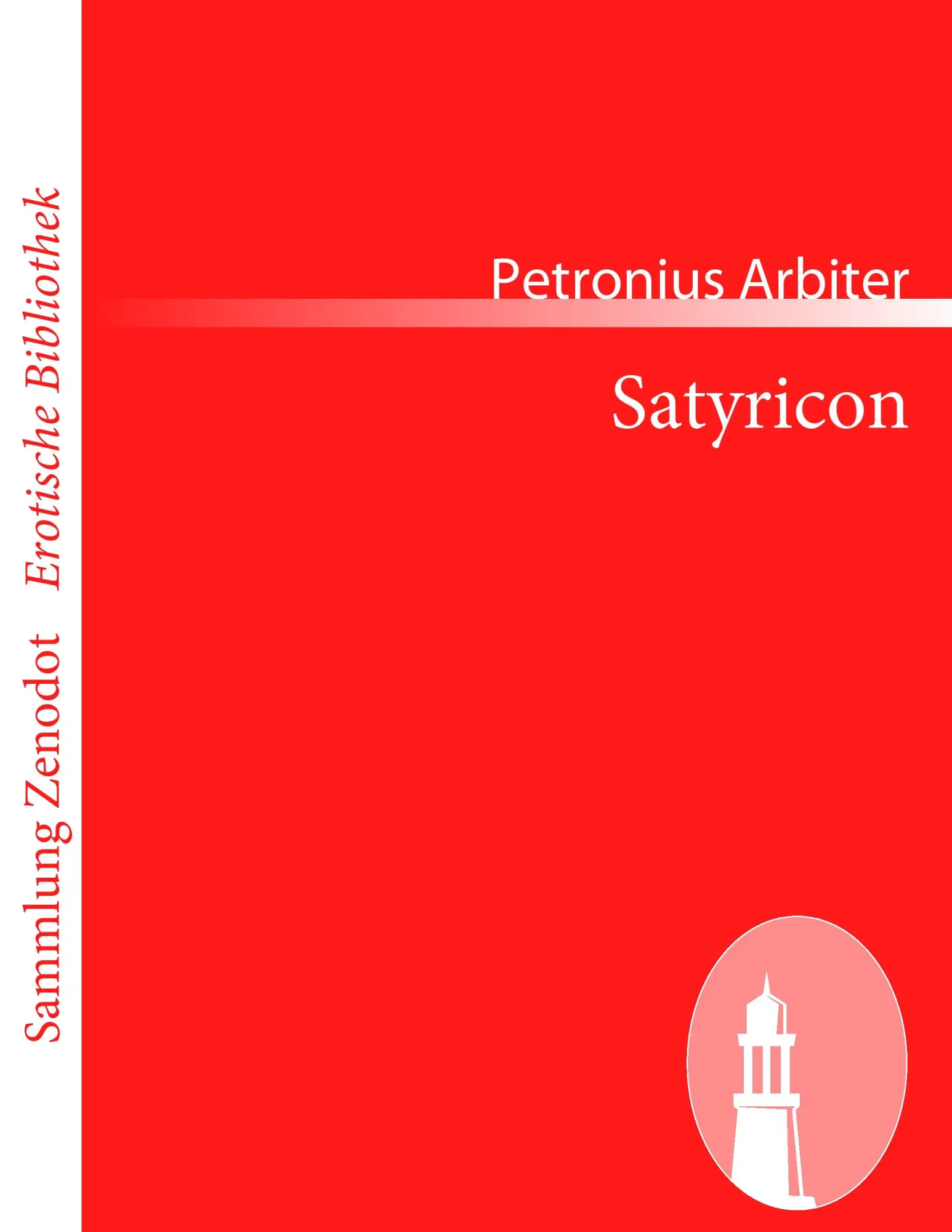 Cover: 9783843069137 | Satyricon | Petronius Arbiter | Taschenbuch | Paperback | 148 S.