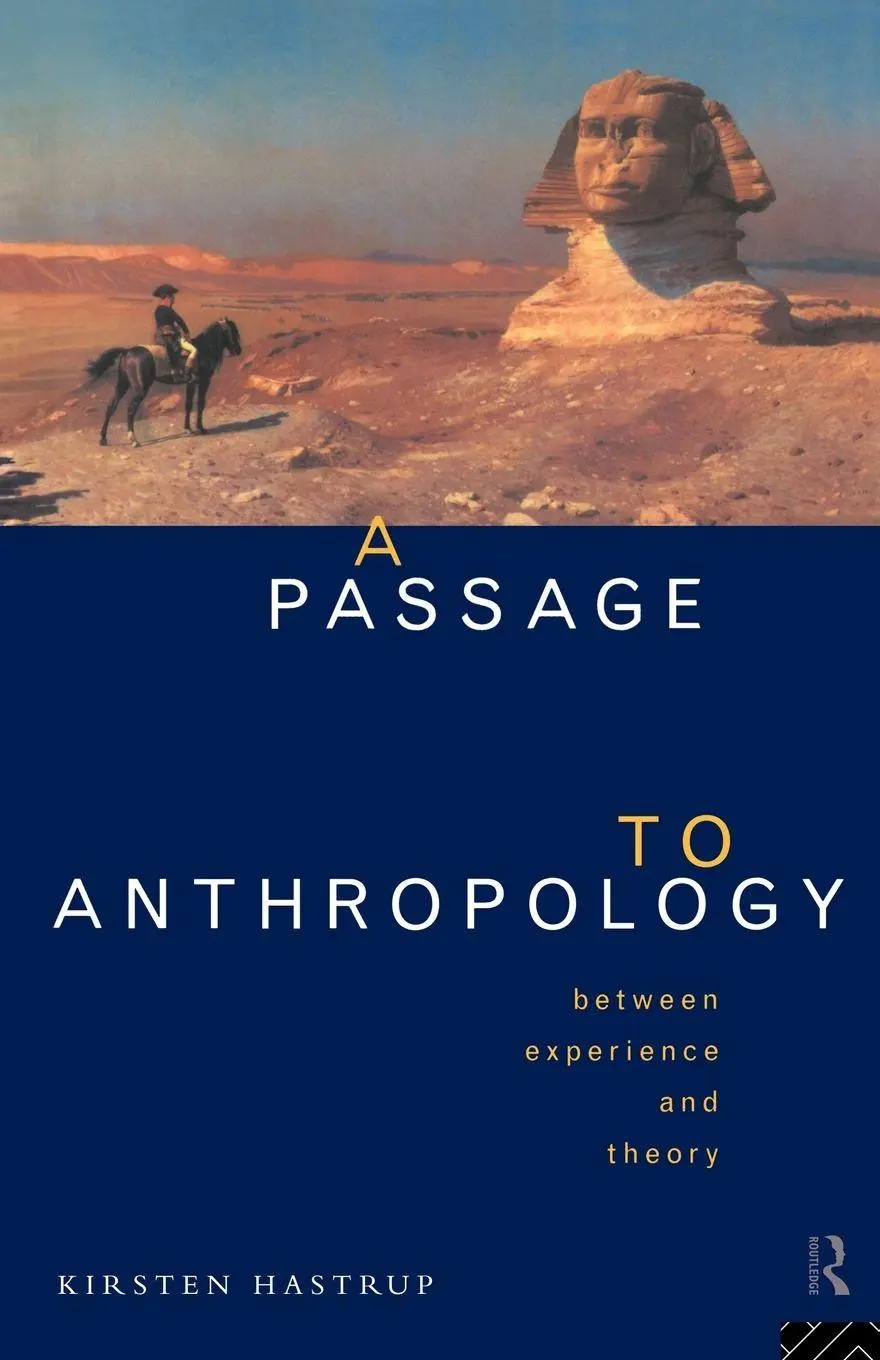 Cover: 9780415129237 | A Passage to Anthropology | Between Experience and Theory | Hastrup
