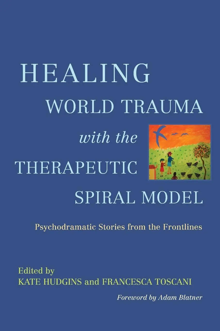 Cover: 9781849059237 | Healing World Trauma with the Therapeutic Spiral Model | Taschenbuch
