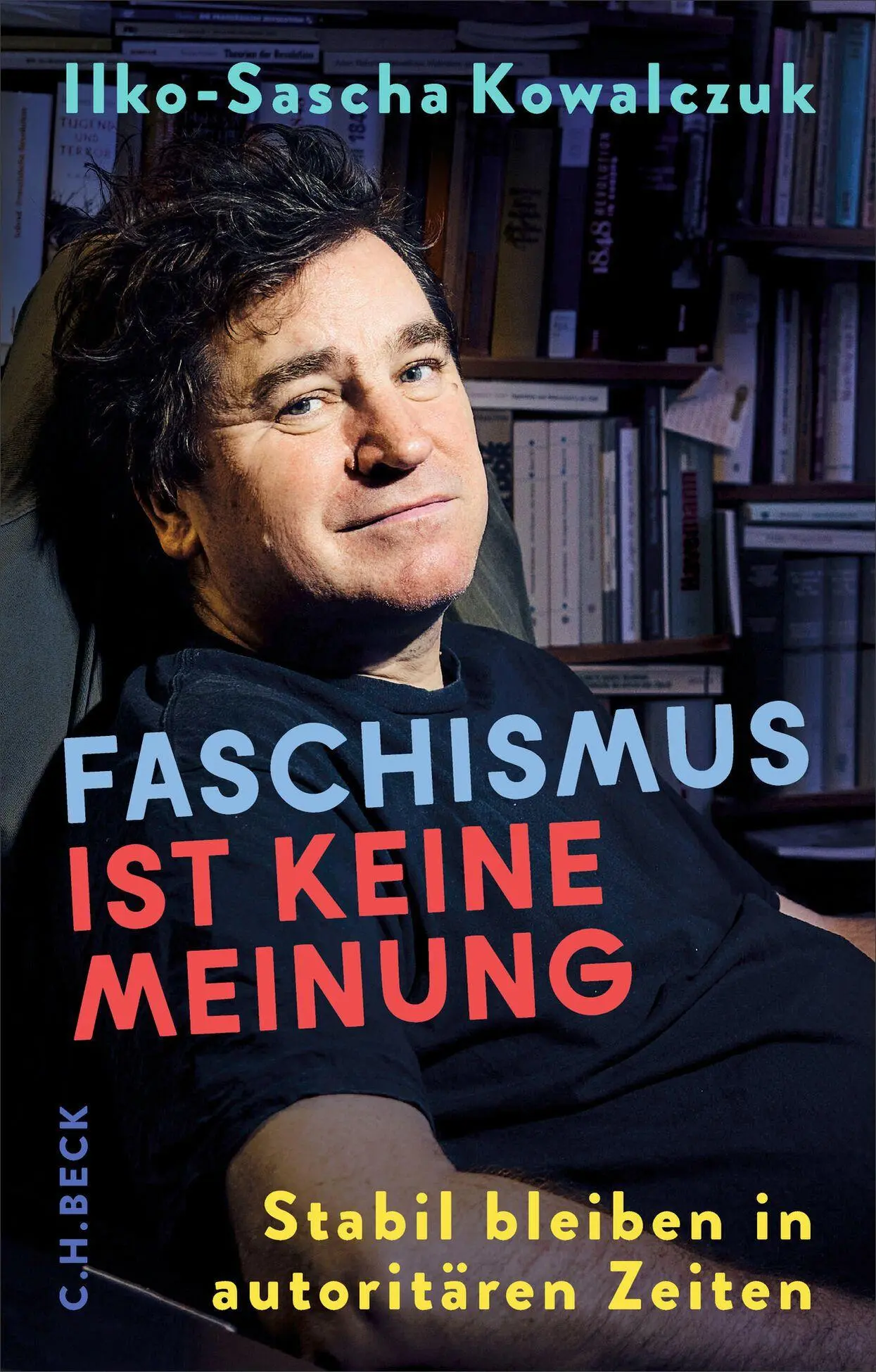 Cover: 9783406849237 | Faschismus ist keine Meinung | Stabil bleiben in autoritären Zeiten