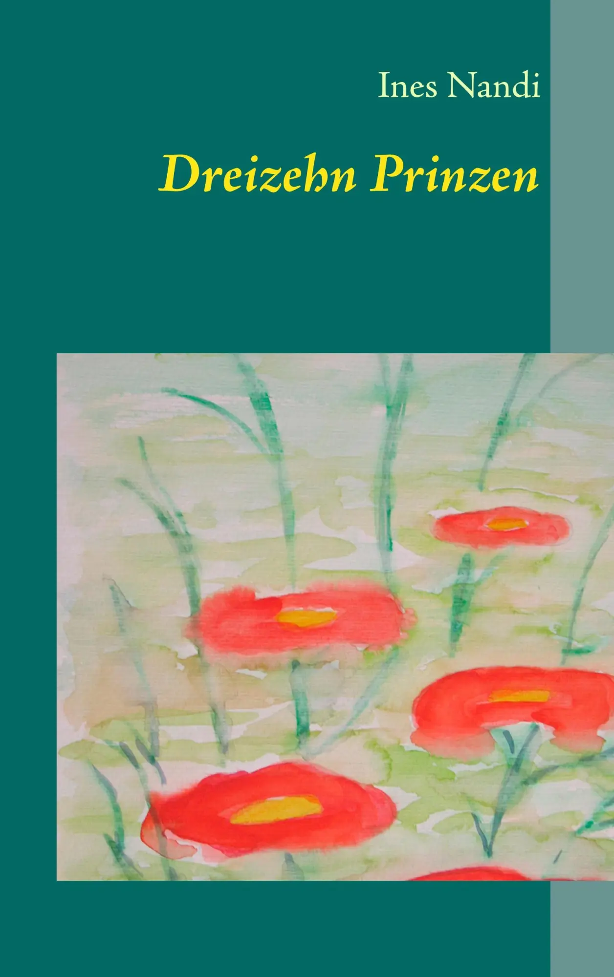 Cover: 9783842379237 | Dreizehn Prinzen | Verwandlungs-Märchen | Ines Nandi | Taschenbuch