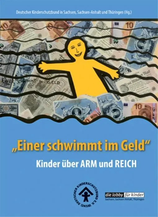 Cover: 9783945959237 | 'Einer schwimmt im Geld' | Kinder über ARM und REICH | Sachsen | Buch Cover: 9783945959237 | 'Einer schwimmt im Geld' | Kinder über ARM und REICH | Sachsen | Buch