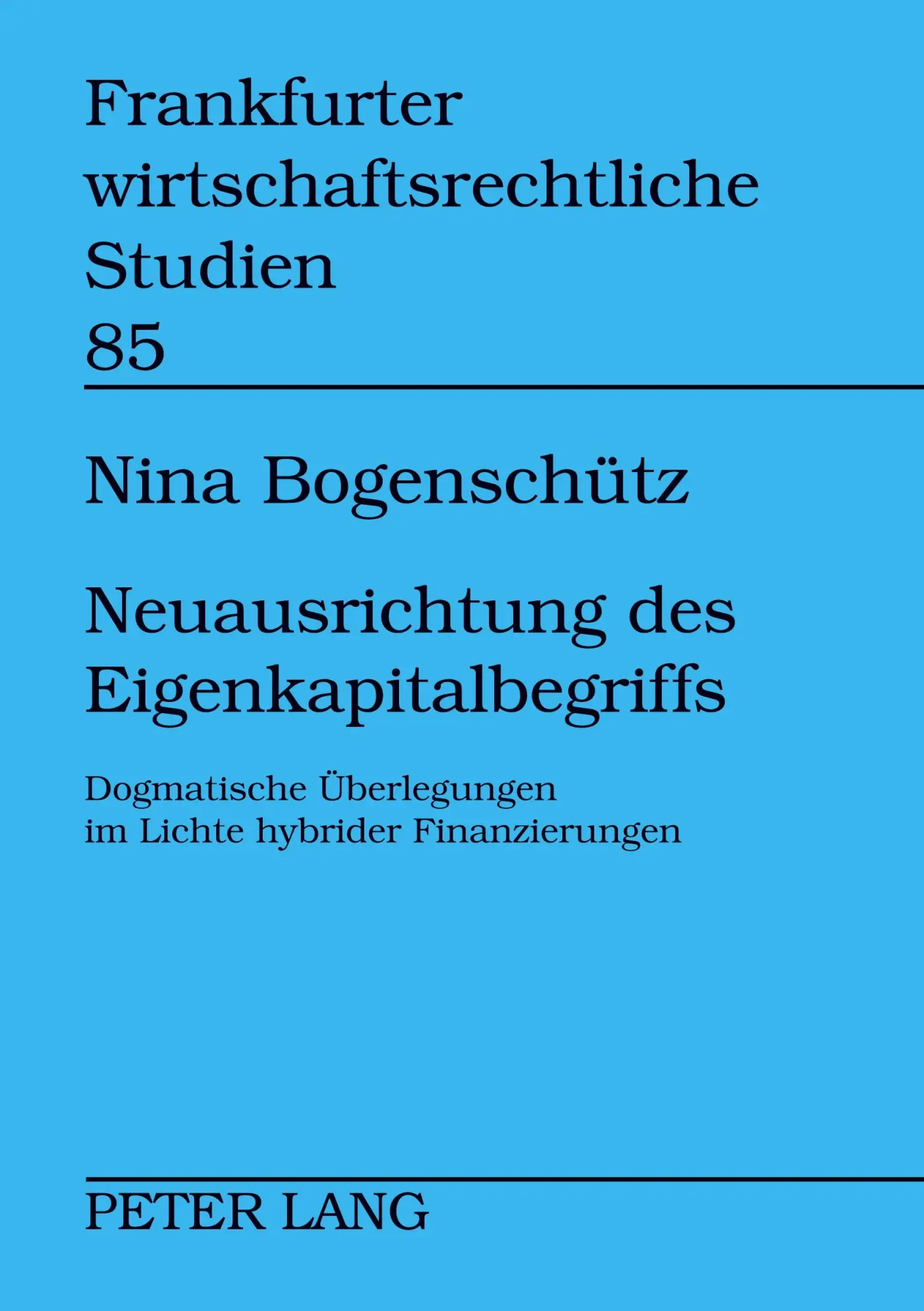 Cover: 9783631569337 | Neuausrichtung des Eigenkapitalbegriffs | Nina Bogenschütz | Buch