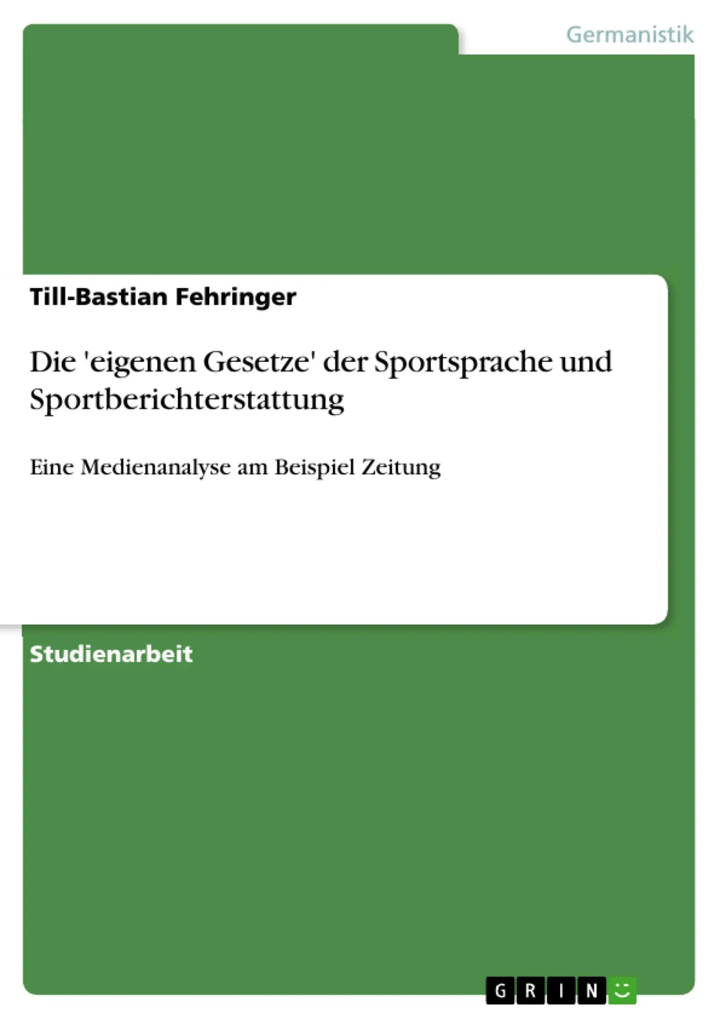 Cover: 9783638669337 | Die 'eigenen Gesetze' der Sportsprache und Sportberichterstattung