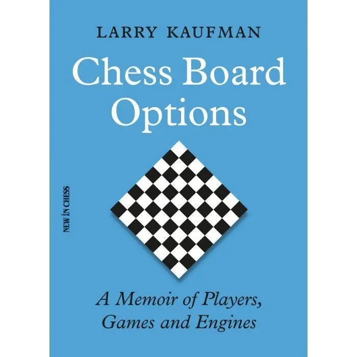 Cover: 9789056919337 | Chess Board Options | A Memoir of Players, Games and Engines | Kaufman
