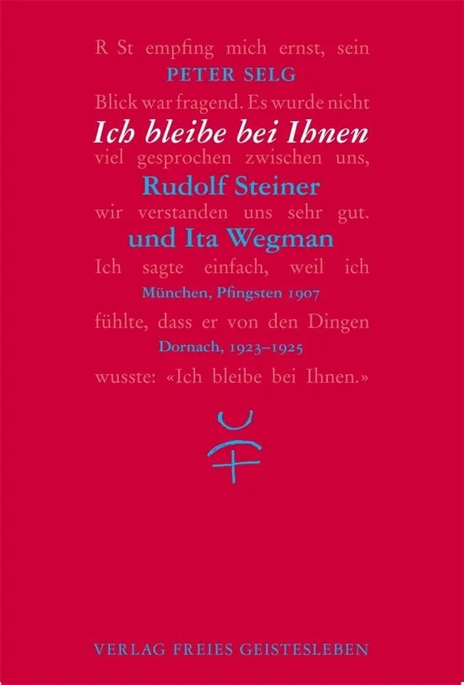 Cover: 9783772519437 | Ich bleibe bei Ihnen | Peter Selg | Buch | 155 S. | Deutsch | 2007