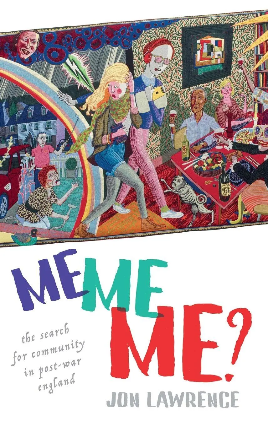 Cover: 9780198779537 | Me, Me, Me | Jon Lawrence | Buch | Gebunden | Englisch | 2019