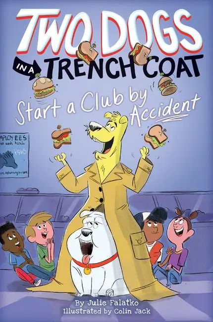 Cover: 9781338189537 | Two Dogs in a Trench Coat Start a Club by Accident | Julie Falatko