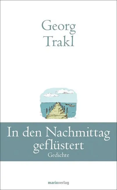Cover: 9783737409537 | In den Nachmittag geflüstert | Gedichte | Georg Trakl | Buch | 224 S.