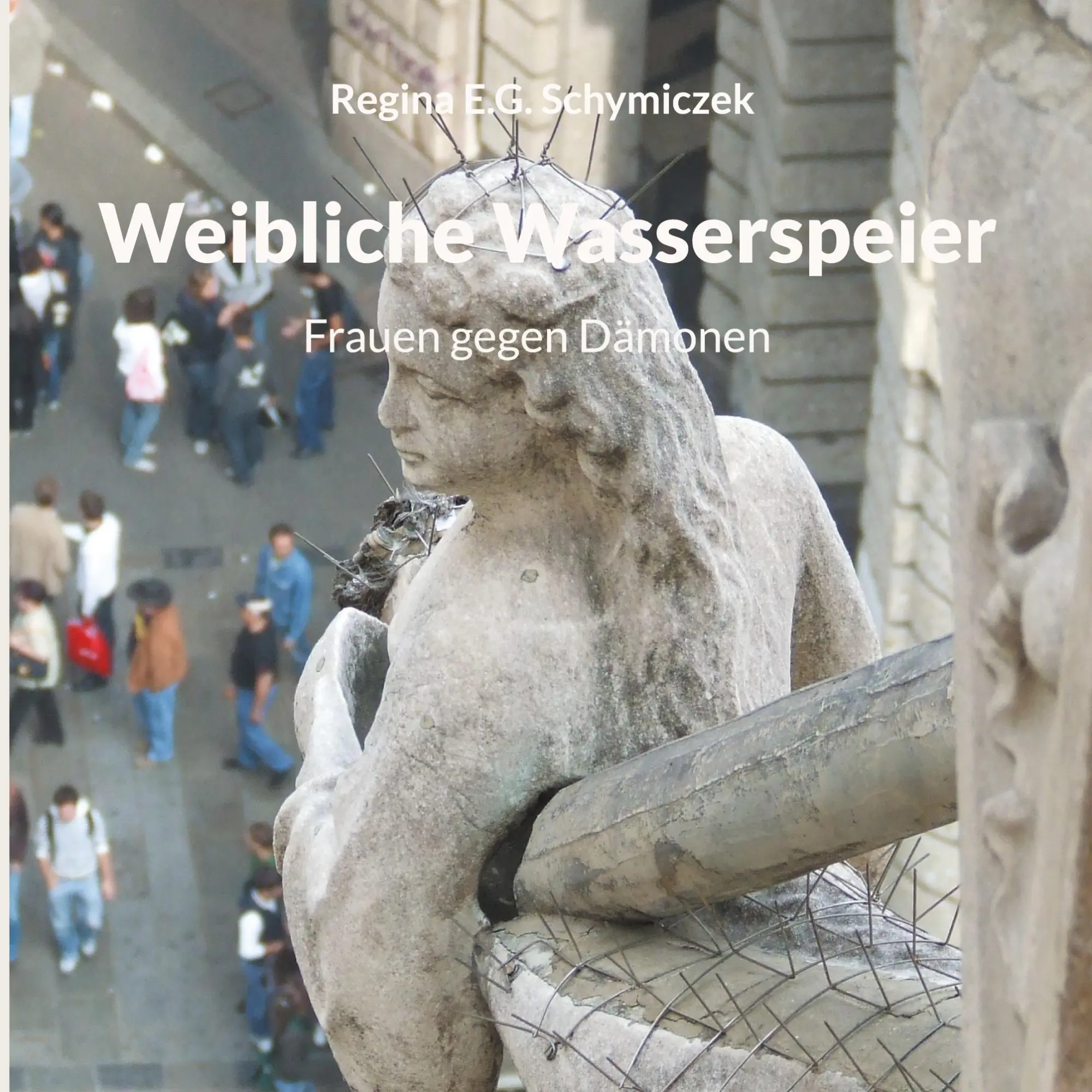 Cover: 9783819299537 | Weibliche Wasserspeier | Frauen gegen Dämonen | Schymiczek | Buch