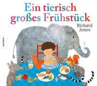 Cover: 9783957289537 | Ein tierisch großes Frühstück | Richard Jones | Buch | 32 S. | Deutsch