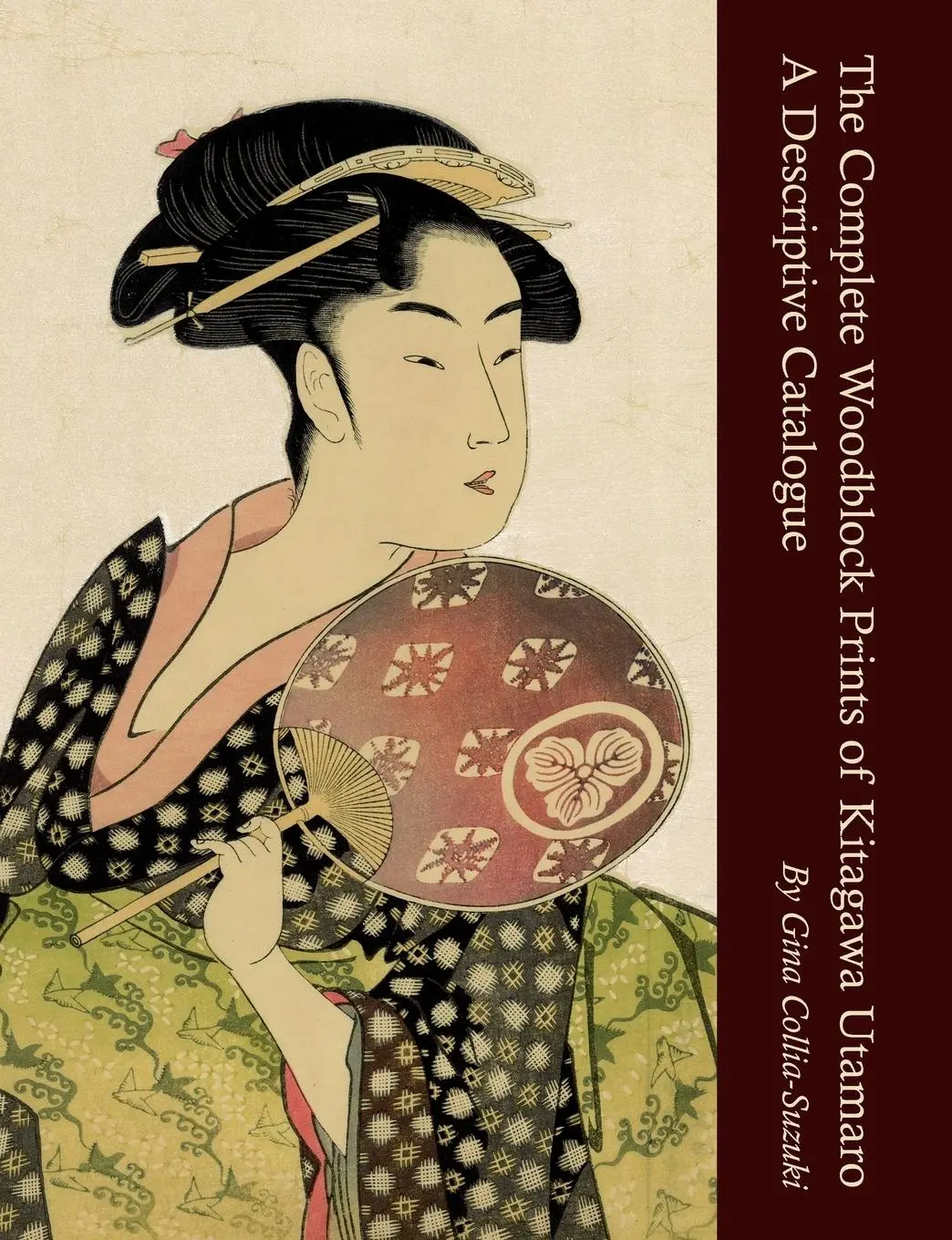 Cover: 9780955979637 | The Complete Woodblock Prints of Kitagawa Utamaro: A Descriptive...