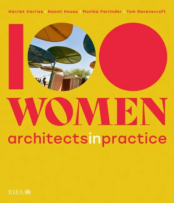 Cover: 9781859469637 | 100 Women | Architects in Practice | Harriet Harriss (u. a.) | 2023