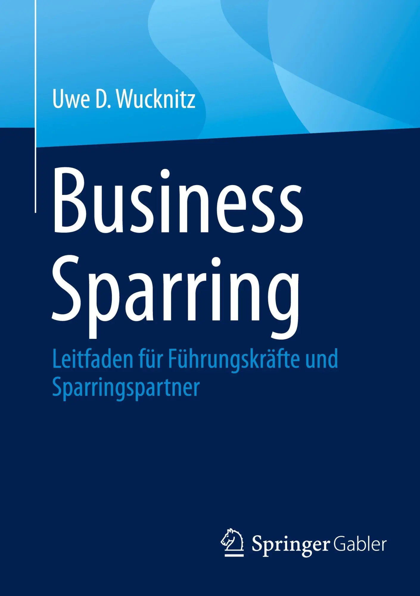 Cover: 9783658509637 | Business Sparring | Leitfaden für Führungskräfte und Sparringspartner
