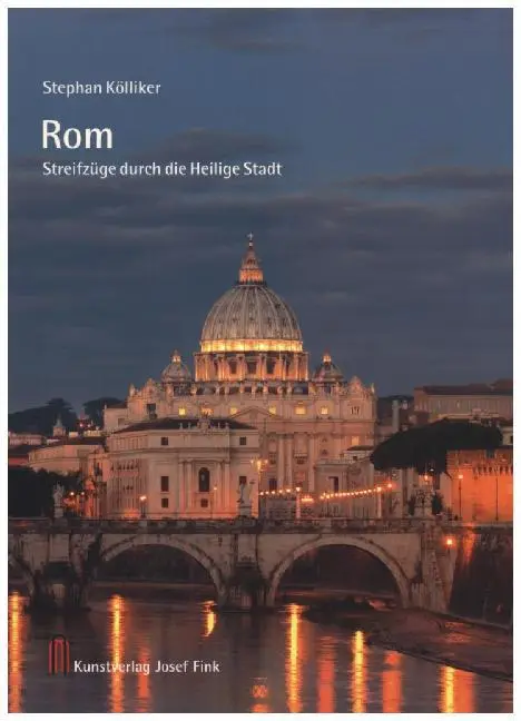 Cover: 9783898709637 | Rom - Streifzüge durch die Heilige Stadt | Stephan Kölliker | Buch