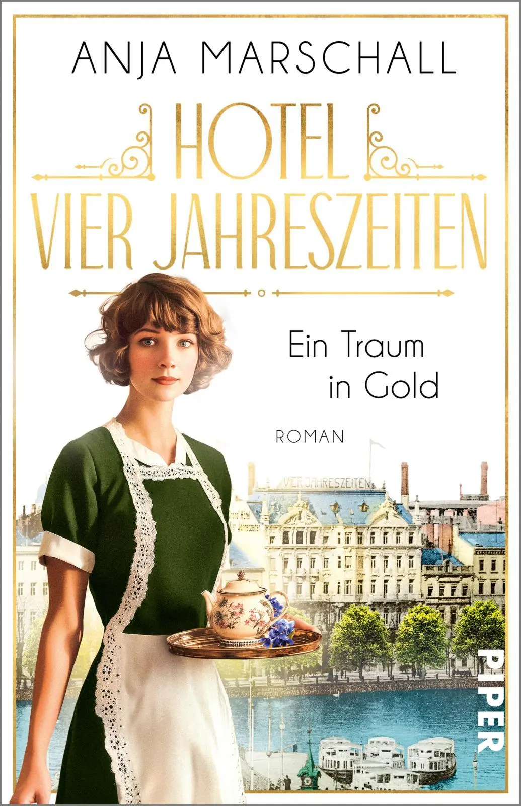Cover: 9783492319737 | Hotel Vier Jahreszeiten - Ein Traum in Gold | Anja Marschall | Buch