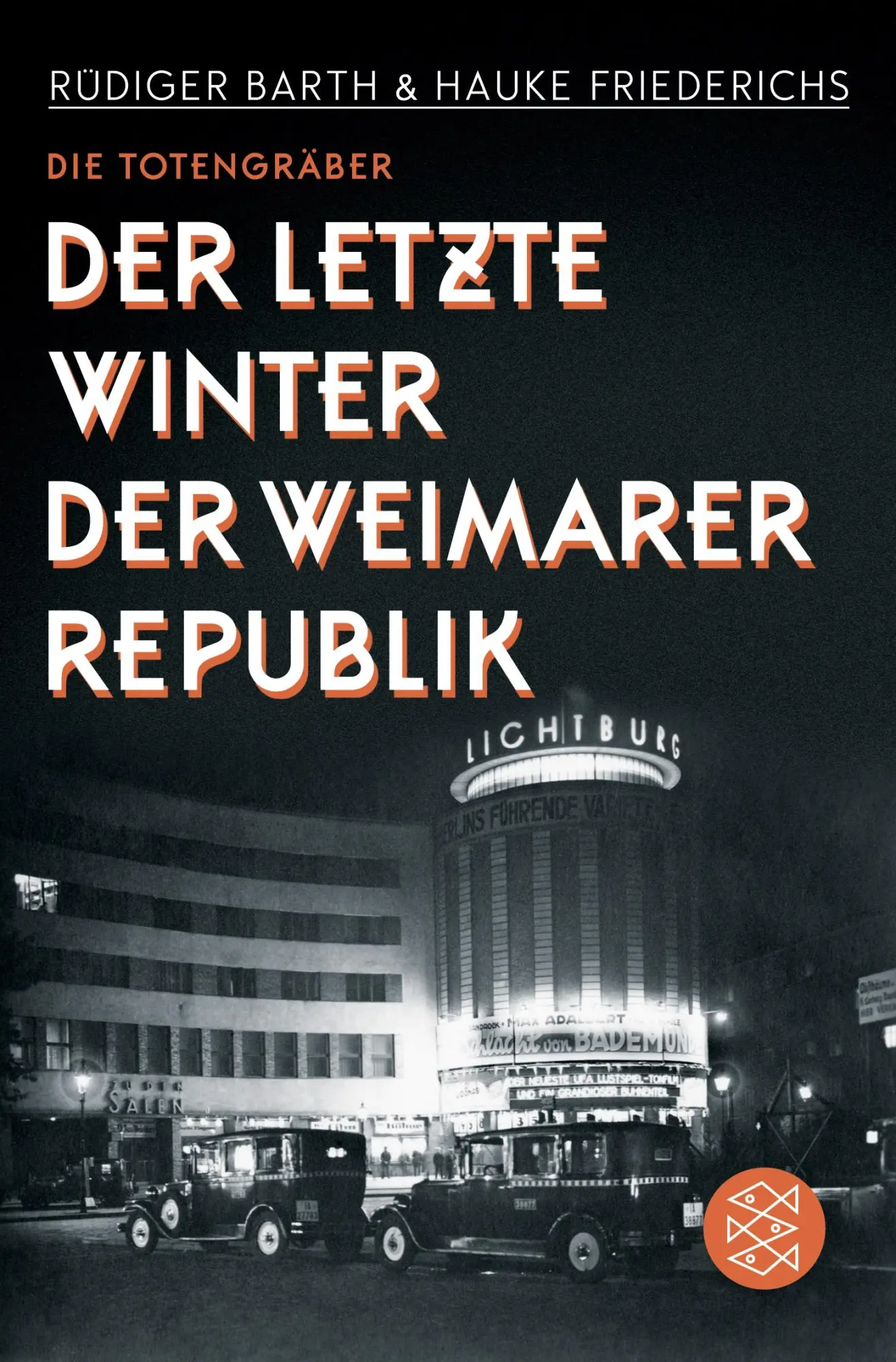 Cover: 9783596299737 | Die Totengräber | Der letzte Winter der Weimarer Republik | Buch