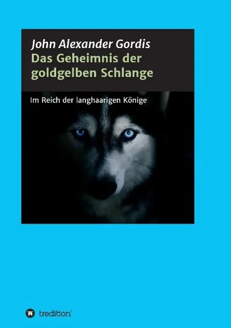 Das Geheimnis der goldgelben Schlange - John Alexander Gordis Kartoniert (TB)