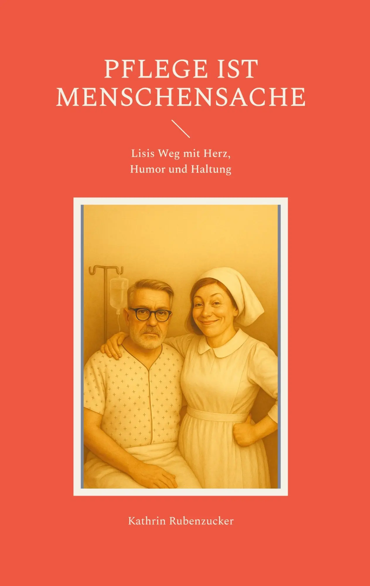 Cover: 9783819279737 | Pflege ist Menschensache | Lisis Weg mit Herz, Humor und Haltung