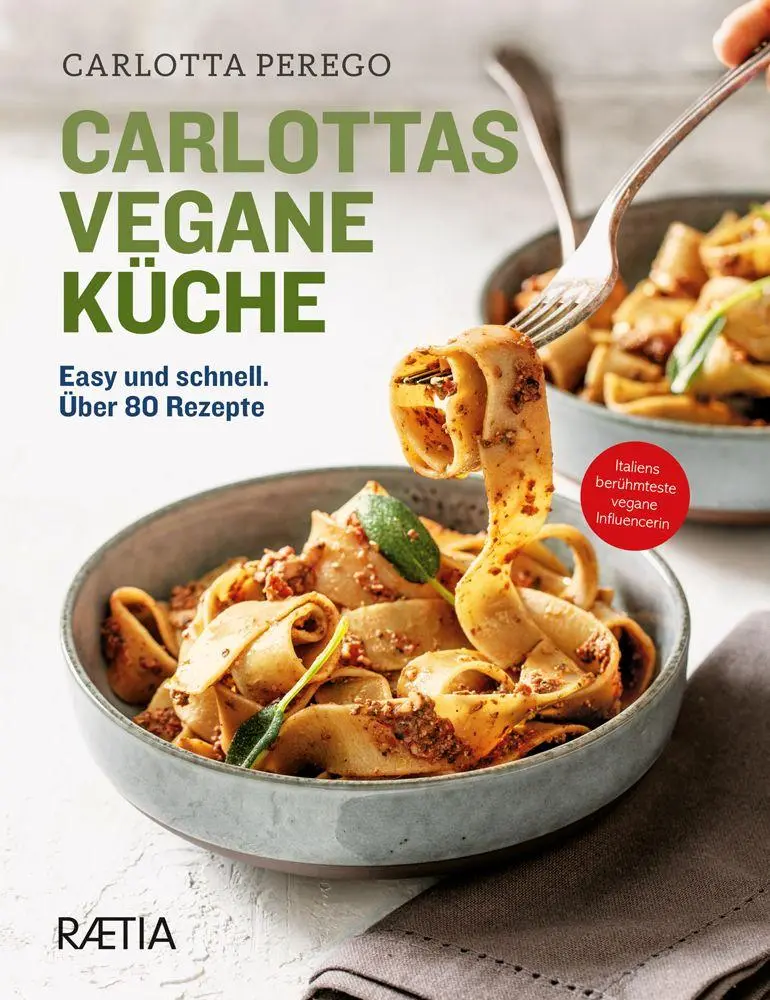 Cover: 9788872839737 | Carlottas vegane Küche | Easy und schnell. Über 80 Rezepte | Perego