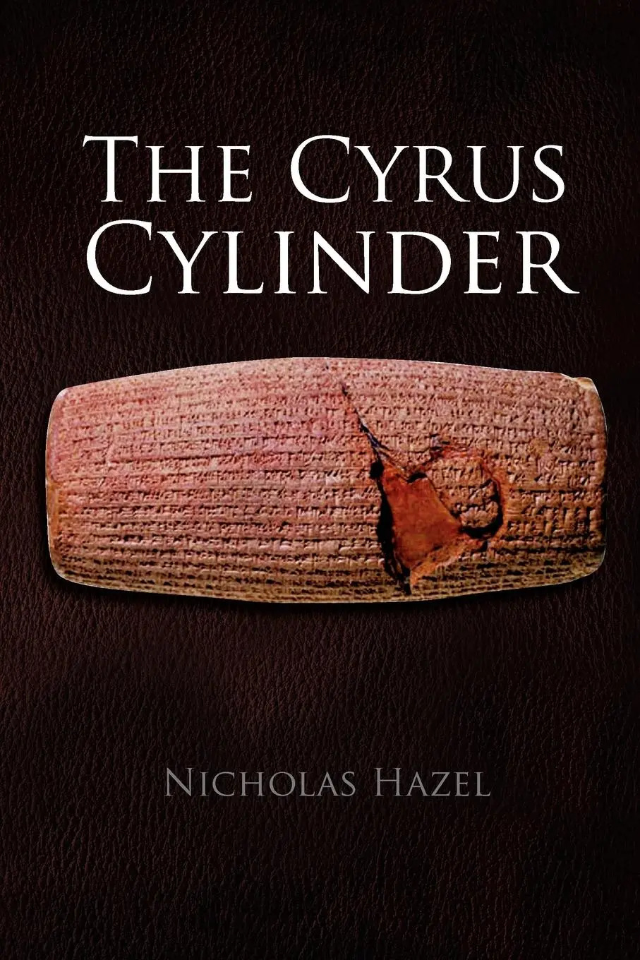Cover: 9781477139837 | The Cyrus Cylinder | Nicholas Hazel | Taschenbuch | Englisch | 2012
