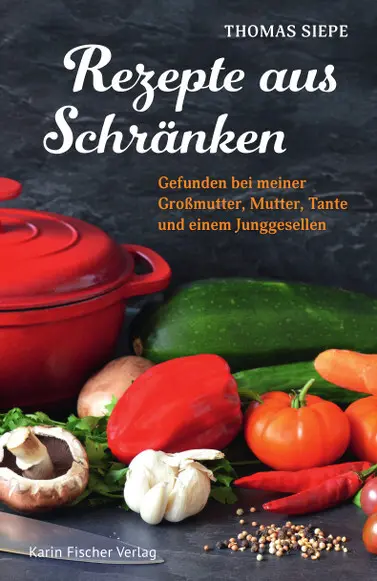 Cover: 9783842249837 | Rezepte aus Schränken | Thomas Siepe | Taschenbuch | 128 S. | Deutsch