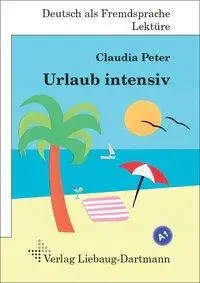 Cover: 9783922989837 | Urlaub intensiv | Claudia Peter | Broschüre | 44 S. | Deutsch | 2013