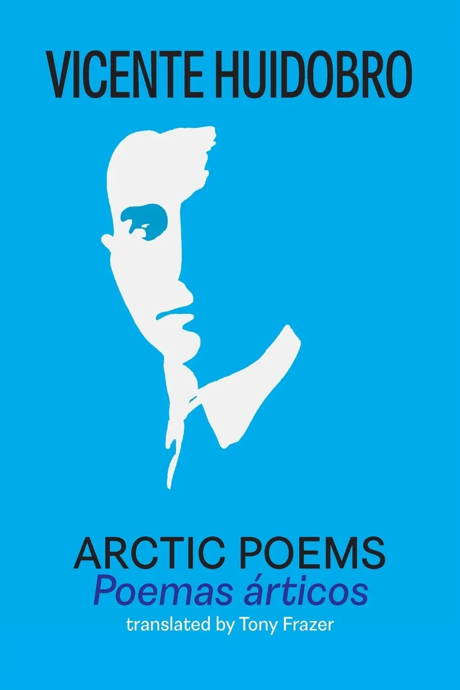 Cover: 9781848619937 | Arctic Poems | Poemas articos | Vicente Huidobro | Taschenbuch | 2025