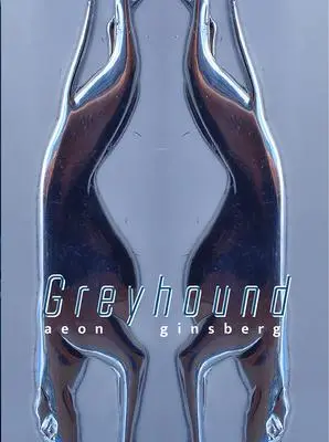 Cover: 9781934819937 | Greyhound | Aeon Ginsberg | Taschenbuch | Englisch | 2020