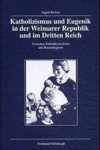 Cover: 9783506799937 | Katholizismus und Eugenik in der Weimarer Republik und im Dritten...