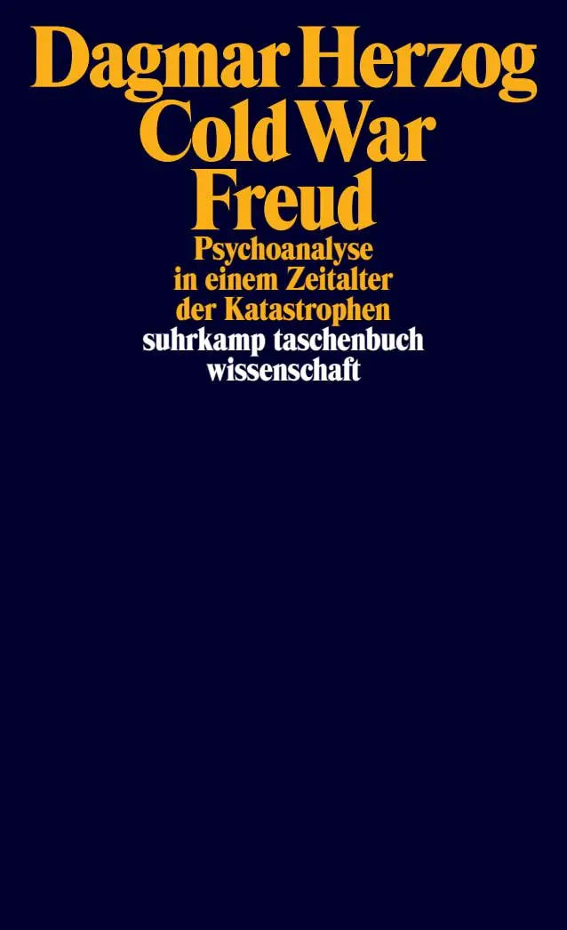 Cover: 9783518299937 | Cold War Freud | Psychoanalyse in einem Zeitalter der Katastrophen