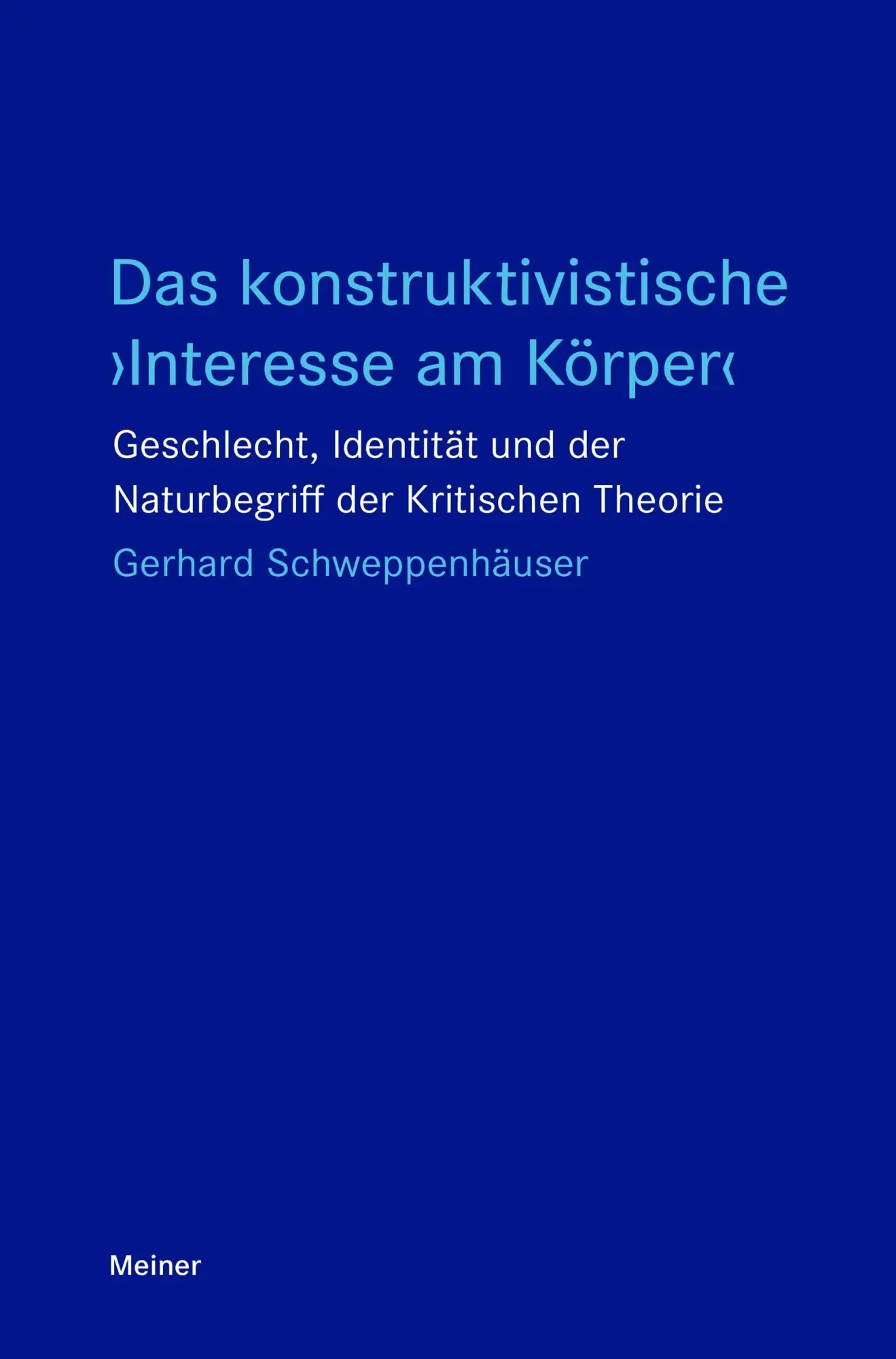 Cover: 9783787349937 | Das konstruktivistische 'Interesse am Körper' | Schweppenhäuser | Buch