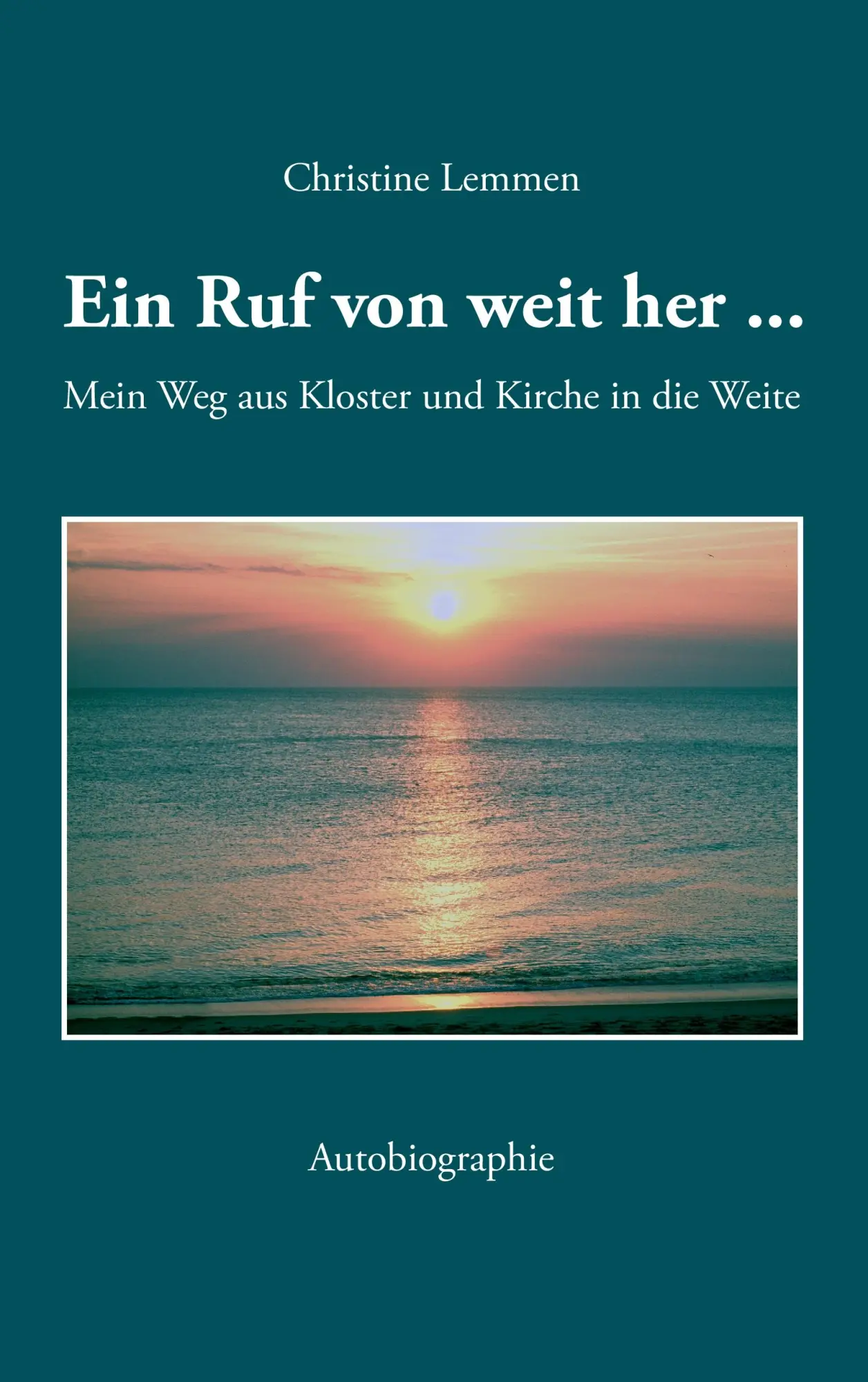 Cover: 9783844839937 | Ein Ruf von weit her | Mein Weg aus Kloster und Kirche in die Weite
