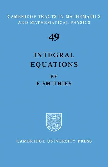Cover: 9780521100038 | Integral Equations | Smithies (u. a.) | Taschenbuch | Englisch | 2008