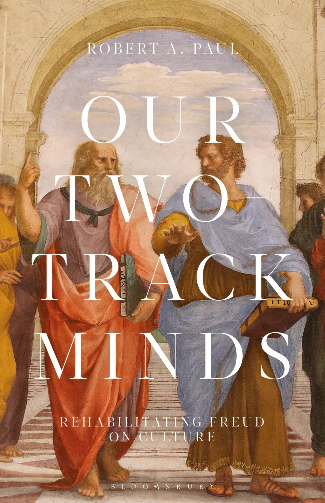 Cover: 9781501370038 | Our Two-Track Minds | Rehabilitating Freud on Culture | Robert A Paul
