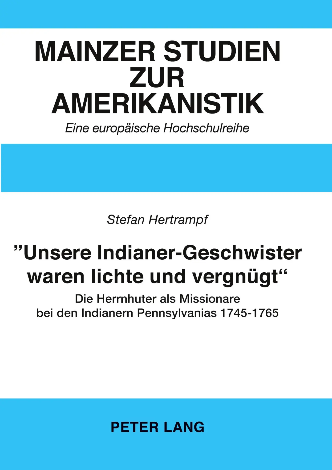 Cover: 9783631310038 | 'Unsere Indianer-Geschwister waren lichte und vergnügt'- | Hertrampf