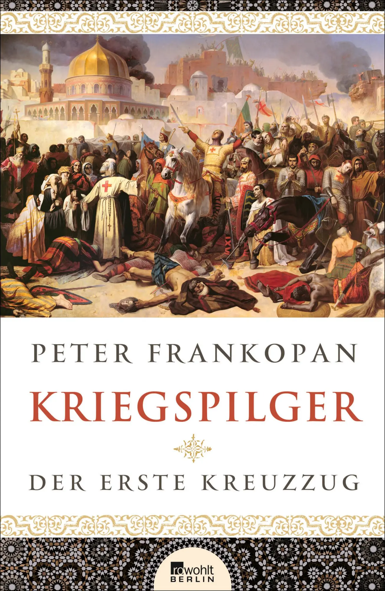 Cover: 9783737100038 | Kriegspilger | Der erste Kreuzzug | Peter Frankopan | Buch | 416 S.