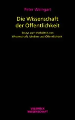 Cover: 9783934730038 | Die Wissenschaft der Öffentlichkeit | Peter Weingart | Taschenbuch