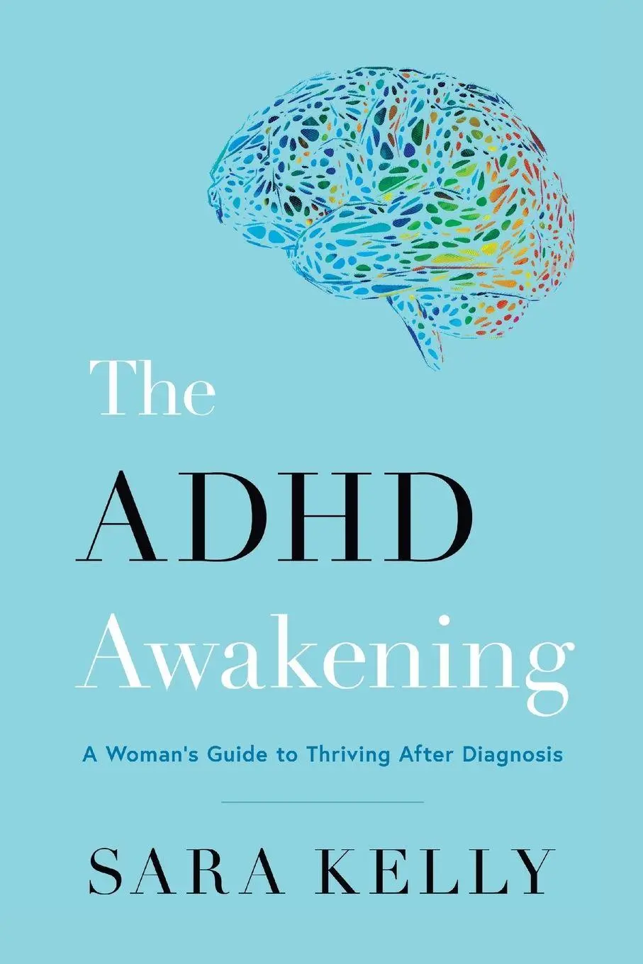 Cover: 9781544550138 | The ADHD Awakening | A Woman's Guide to Thriving After Diagnosis