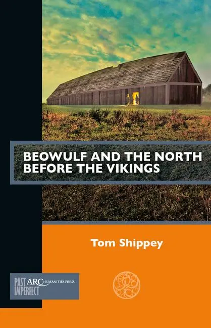 Cover: 9781802700138 | Beowulf and the North Before the Vikings | Tom Shippey | Taschenbuch