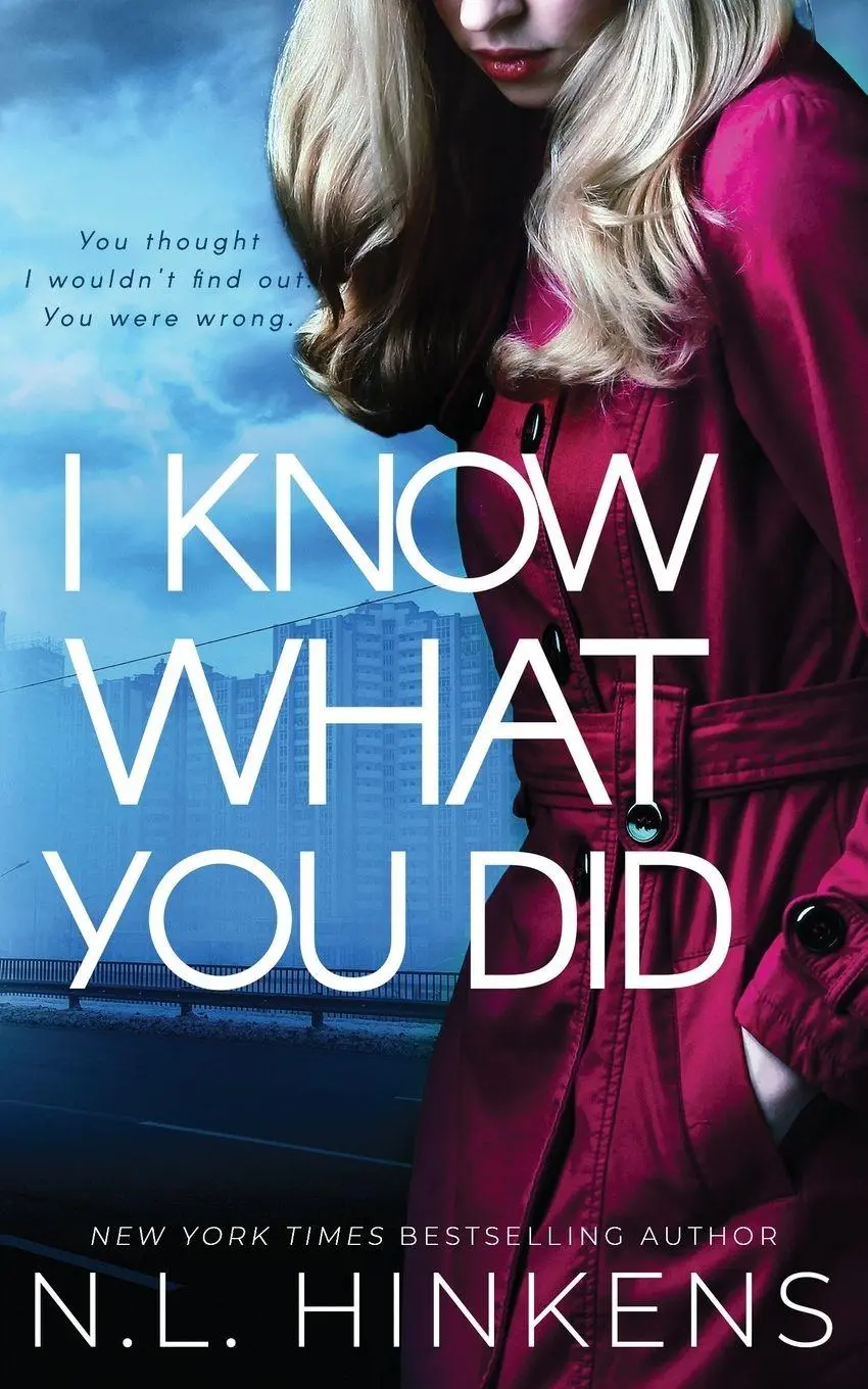 Cover: 9781947890138 | I Know What You Did | A psychological suspense thriller | N L Hinkens