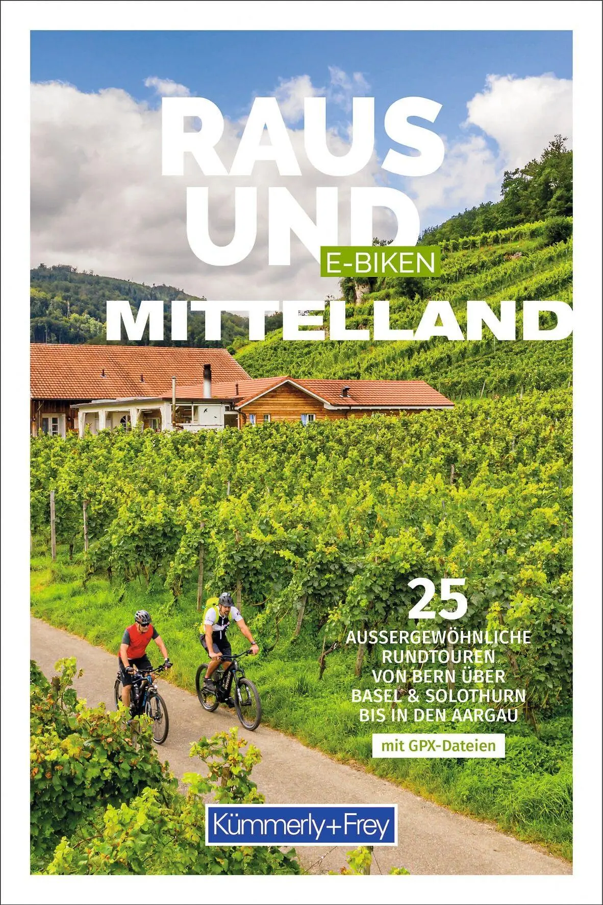Kümmerly+Frey Raus und E-Biken Mittelland - E-Bikeführer